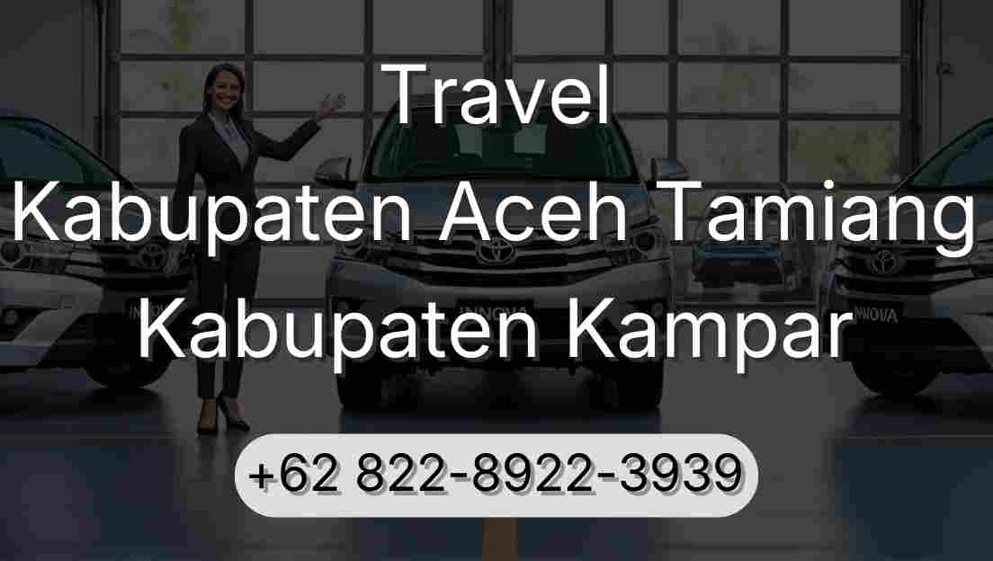 Travel Kabupaten Aceh Tamiang Kabupaten Kampar
