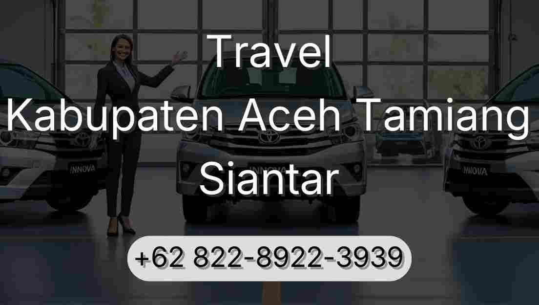 Travel Kabupaten Aceh Tamiang Siantar