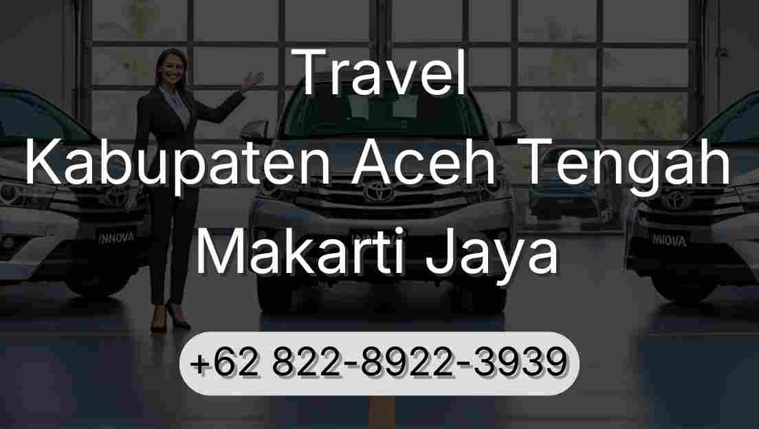 Travel Kabupaten Aceh Tengah Makarti Jaya