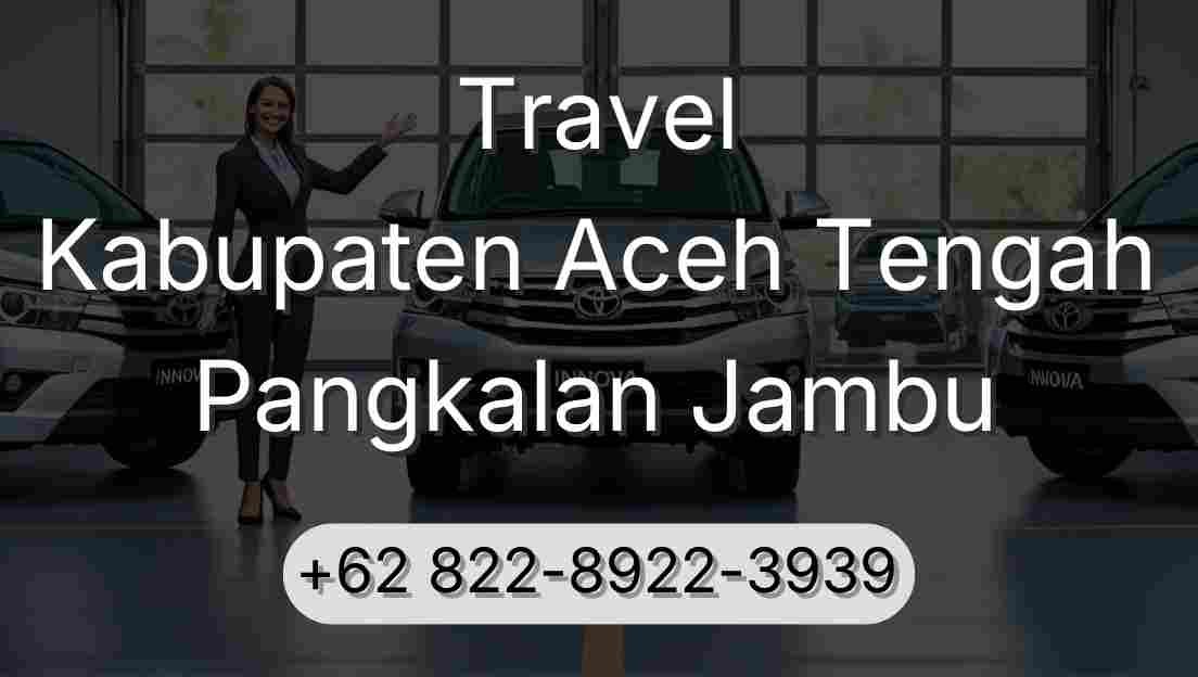 Travel Kabupaten Aceh Tengah Pangkalan Jambu