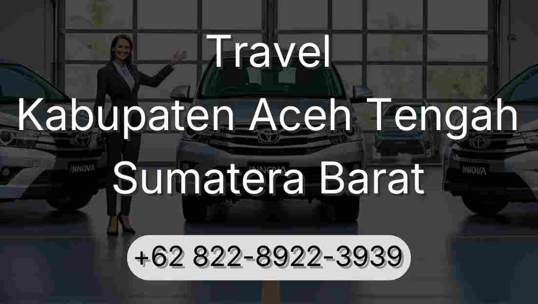 Travel Kabupaten Aceh Tengah Sumatera Barat