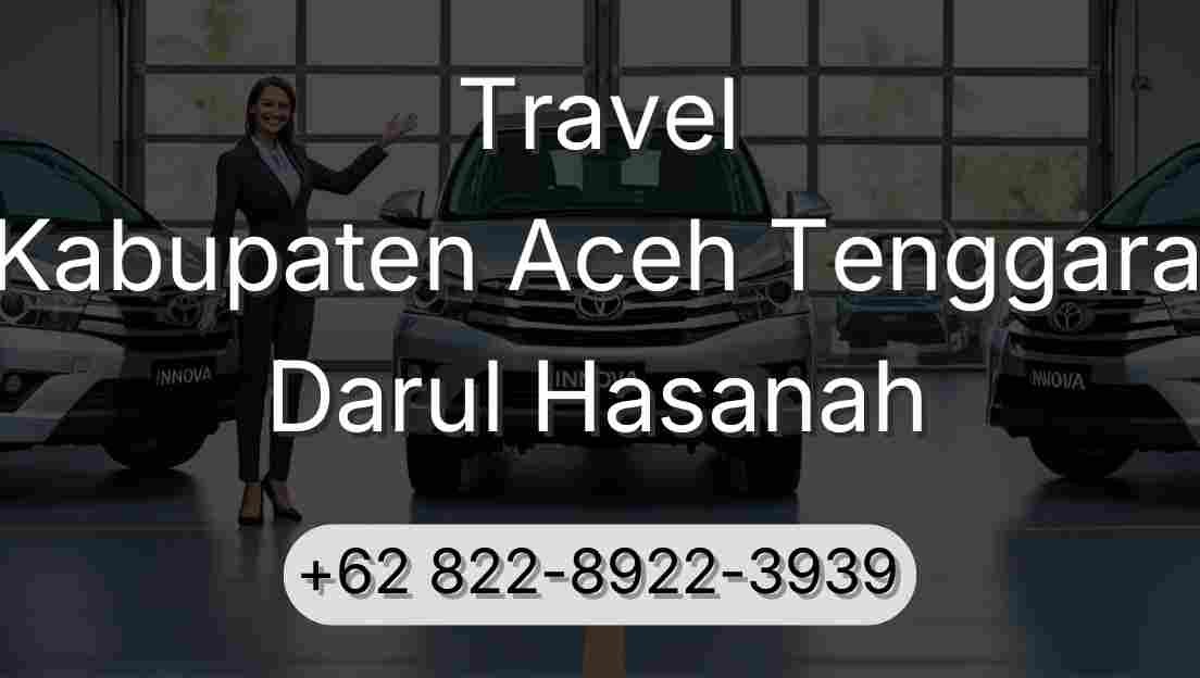 Travel Kabupaten Aceh Tenggara Darul Hasanah