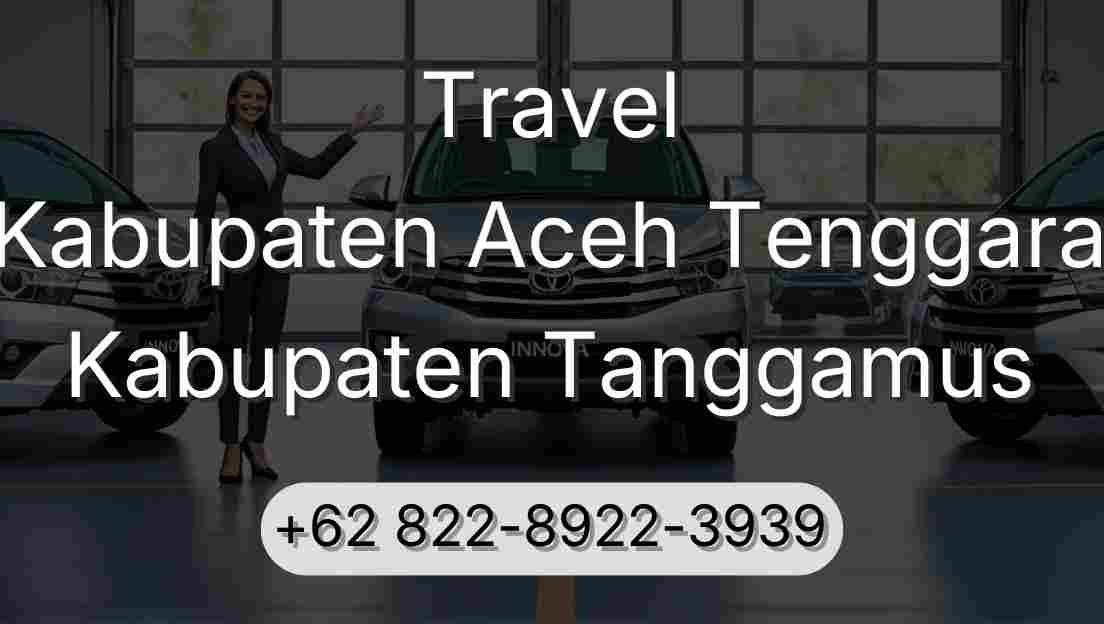 Travel Kabupaten Aceh Tenggara Kabupaten Tanggamus