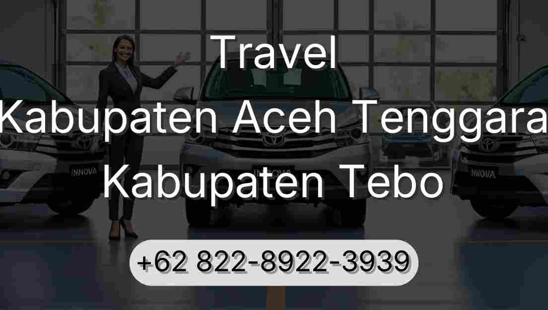 Travel Kabupaten Aceh Tenggara Kabupaten Tebo