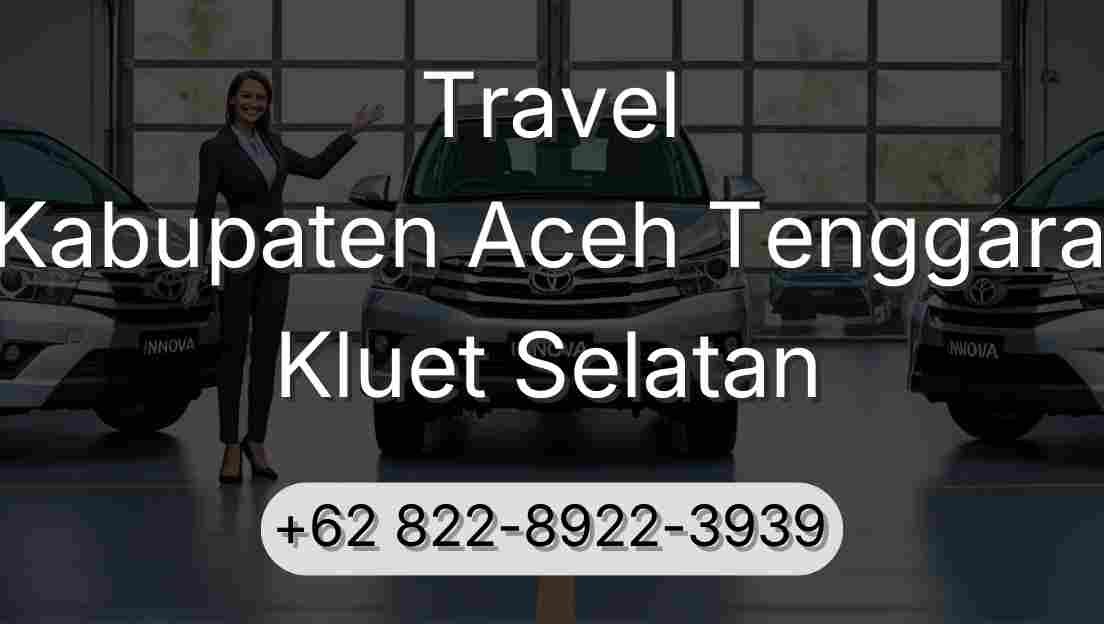 Travel Kabupaten Aceh Tenggara Kluet Selatan