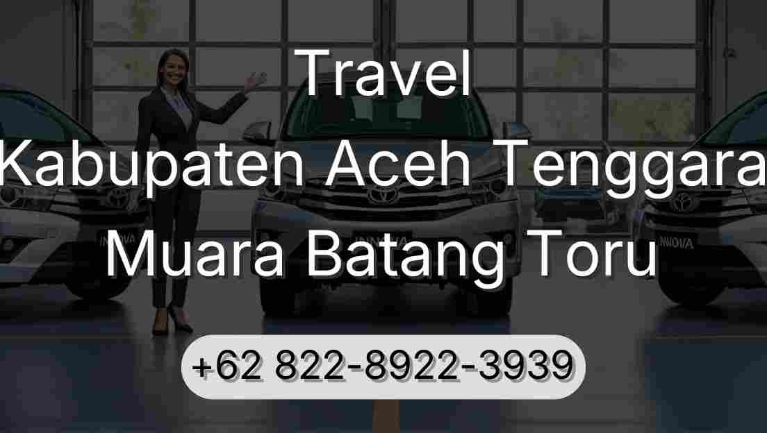 Travel Kabupaten Aceh Tenggara Muara Batang Toru