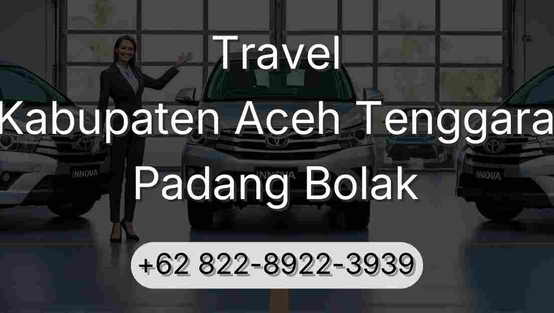 Travel Kabupaten Aceh Tenggara Padang Bolak