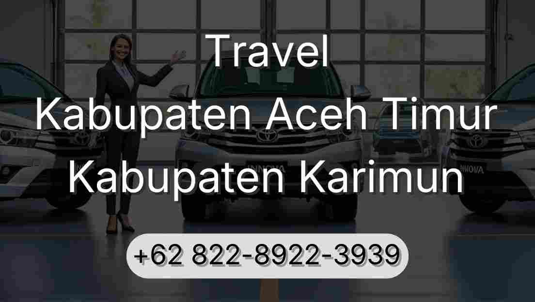 Travel Kabupaten Aceh Timur Kabupaten Karimun