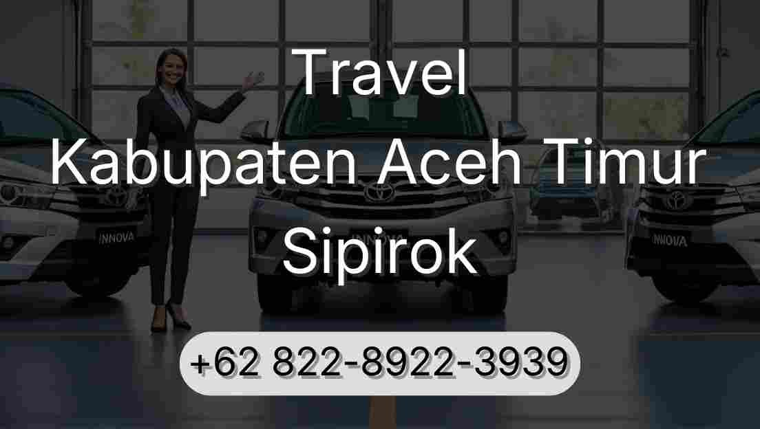 Travel Kabupaten Aceh Timur Sipirok