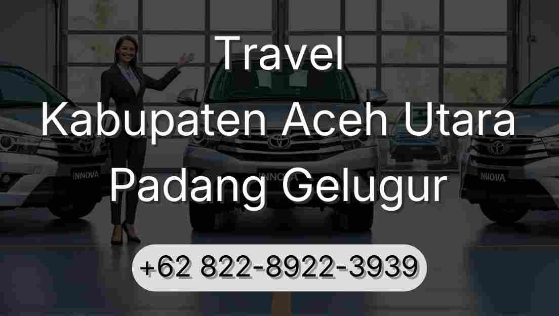 Travel Kabupaten Aceh Utara Padang Gelugur