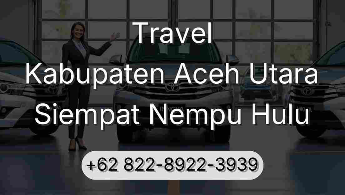 Travel Kabupaten Aceh Utara Siempat Nempu Hulu