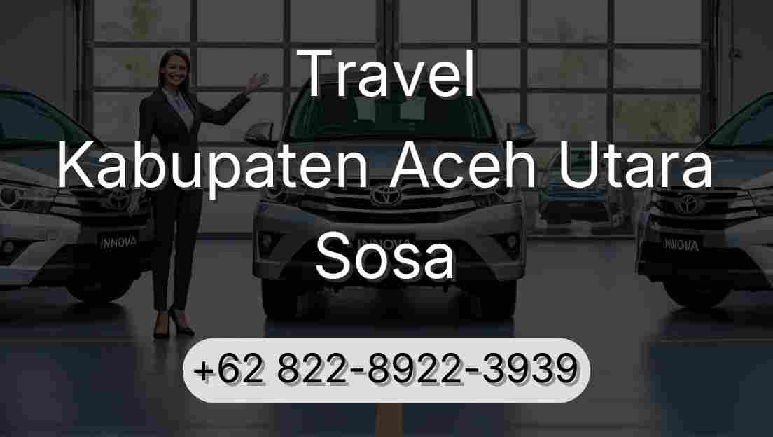 Travel Kabupaten Aceh Utara Sosa