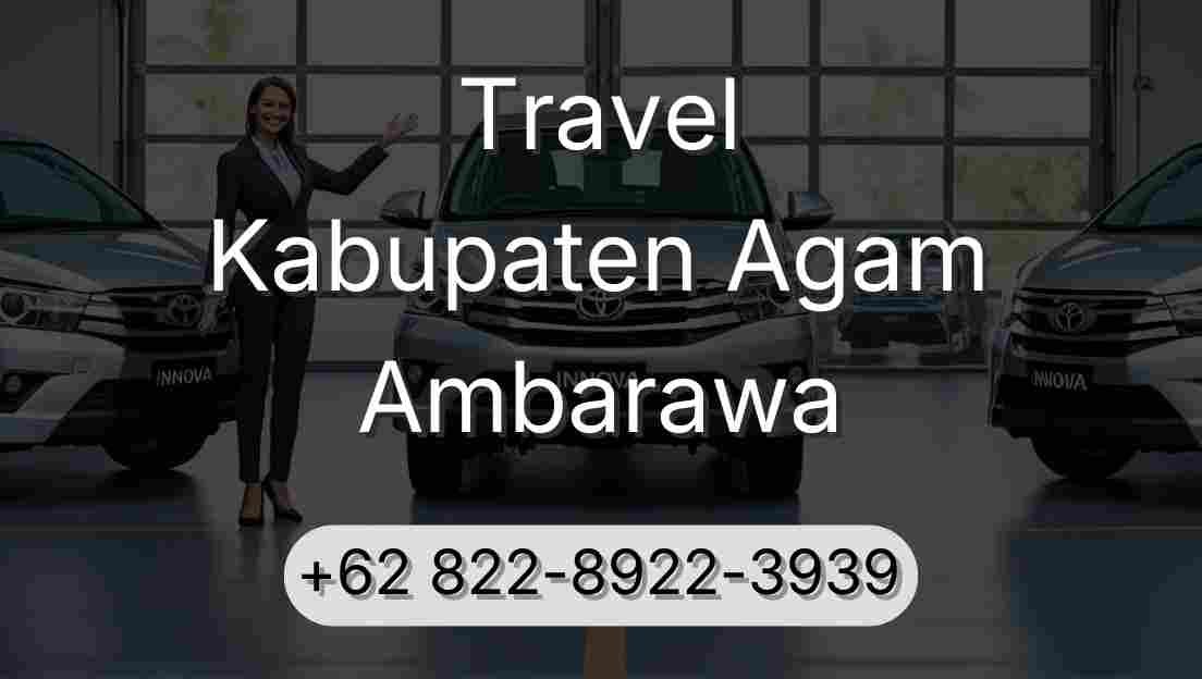 Travel Kabupaten Agam Ambarawa