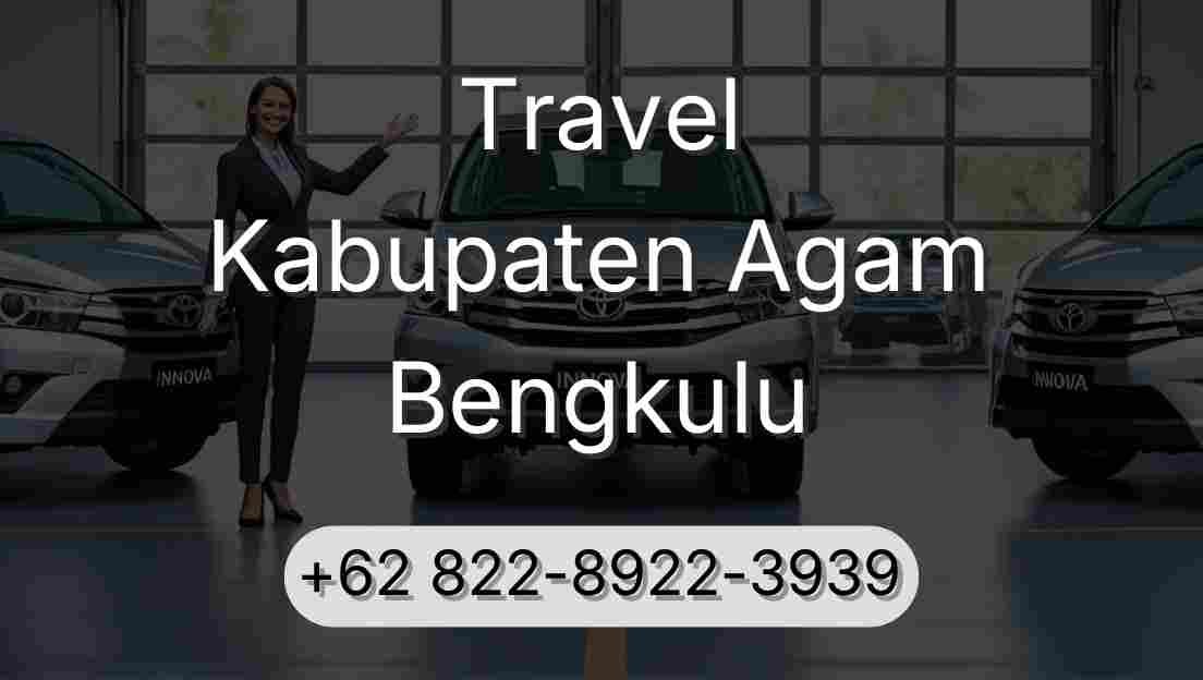Travel Kabupaten Agam Bengkulu
