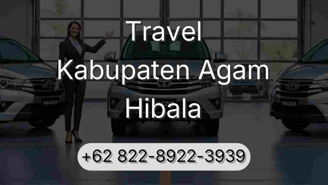 Travel Kabupaten Agam Hibala