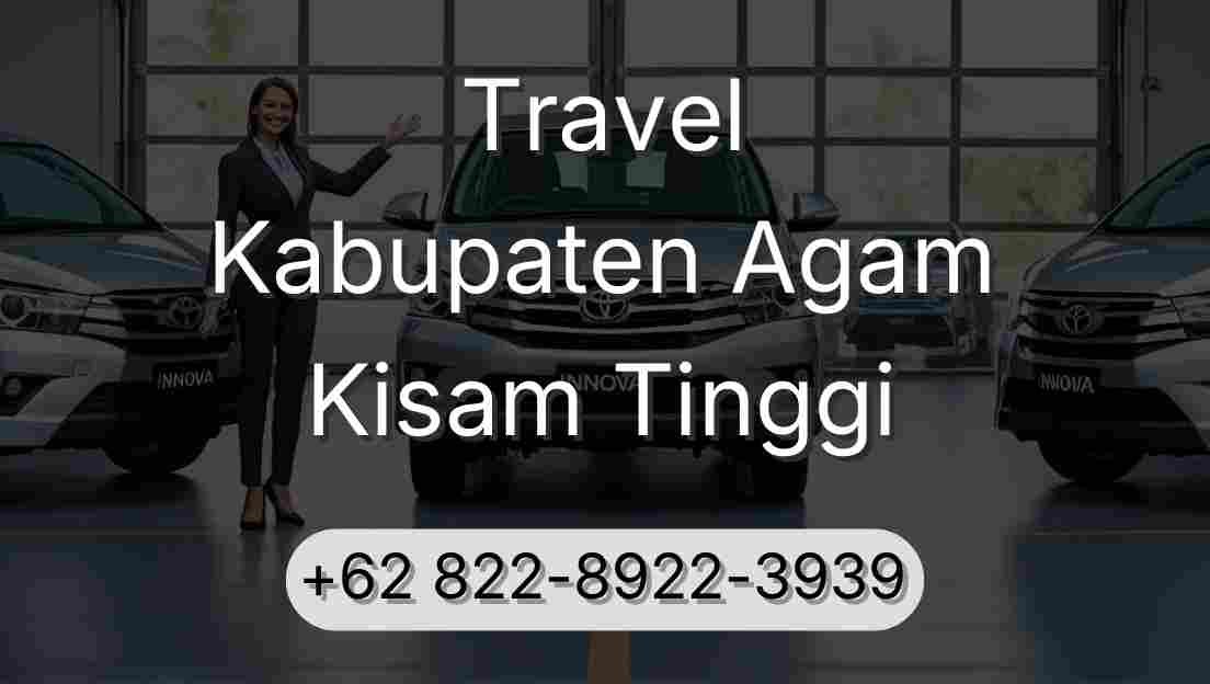 Travel Kabupaten Agam Kisam Tinggi