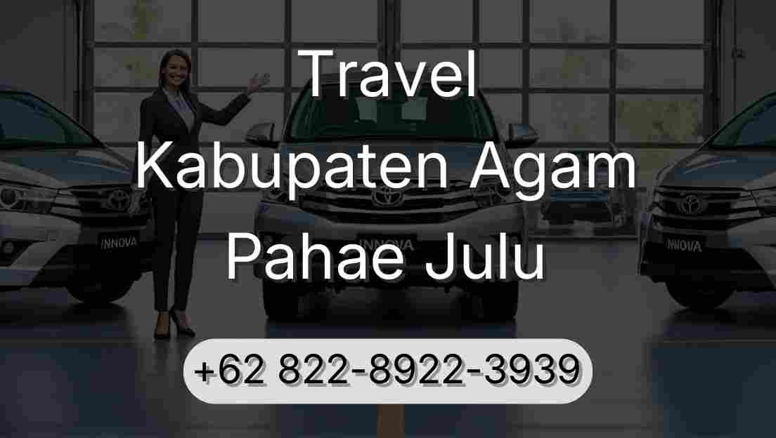 Travel Kabupaten Agam Pahae Julu