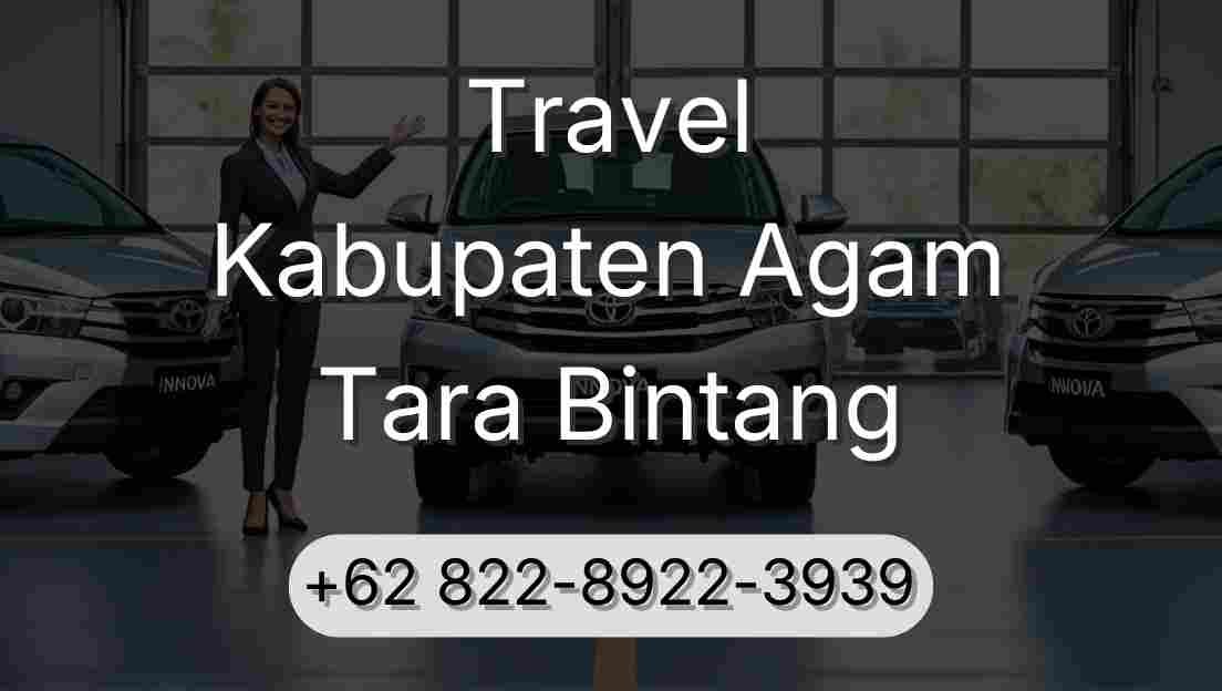Travel Kabupaten Agam Tara Bintang