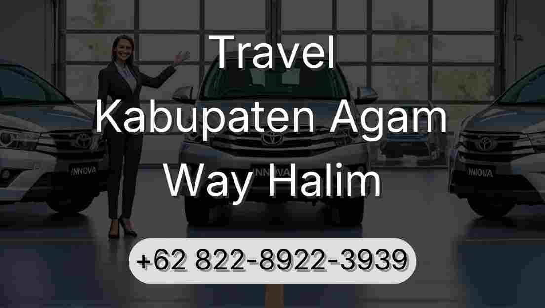 Travel Kabupaten Agam Way Halim