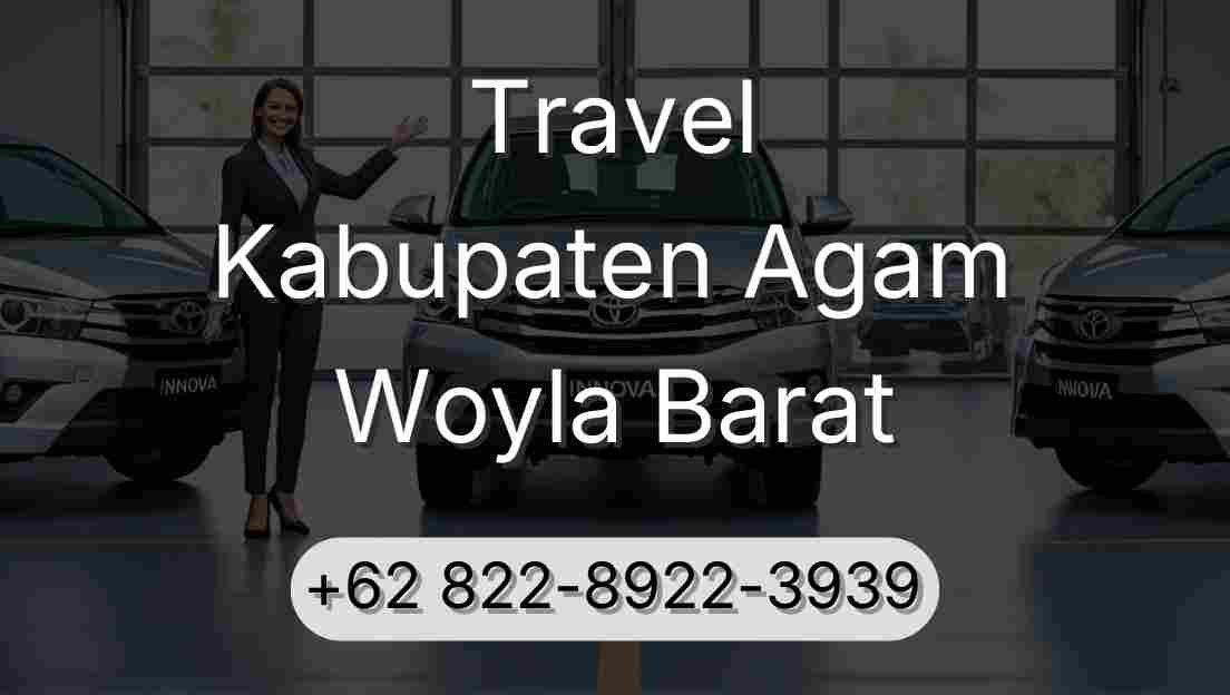 Travel Kabupaten Agam Woyla Barat