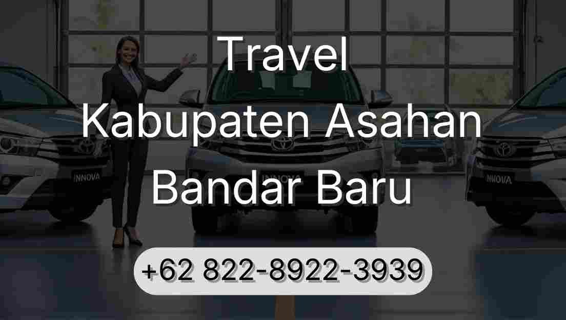 Travel Kabupaten Asahan Bandar Baru
