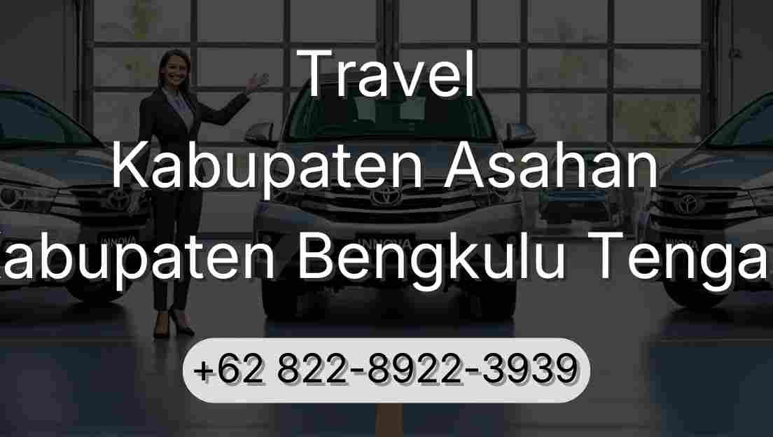Travel Kabupaten Asahan Kabupaten Bengkulu Tengah