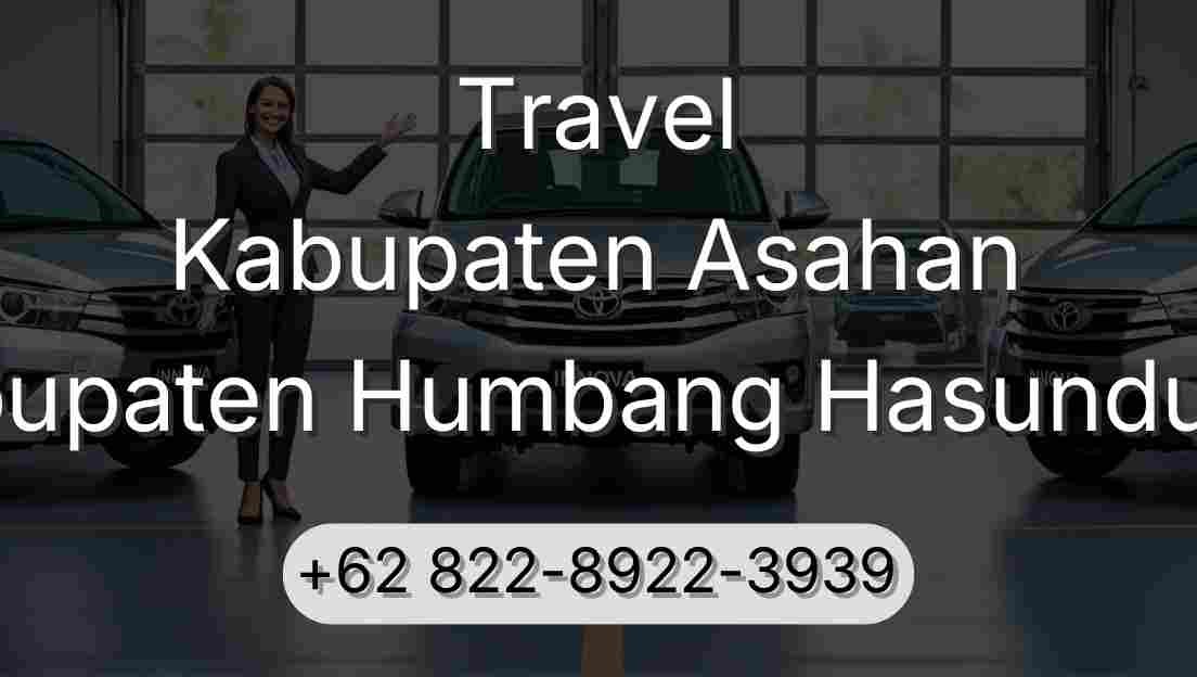 Travel Kabupaten Asahan Kabupaten Humbang Hasundutan