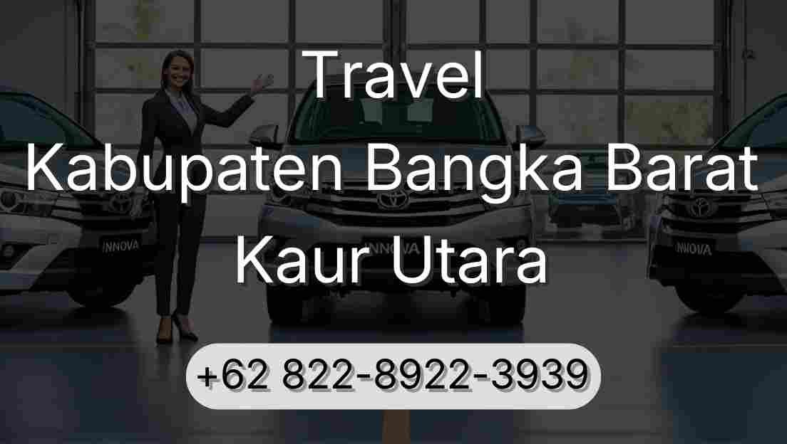 Travel Kabupaten Bangka Barat Kaur Utara