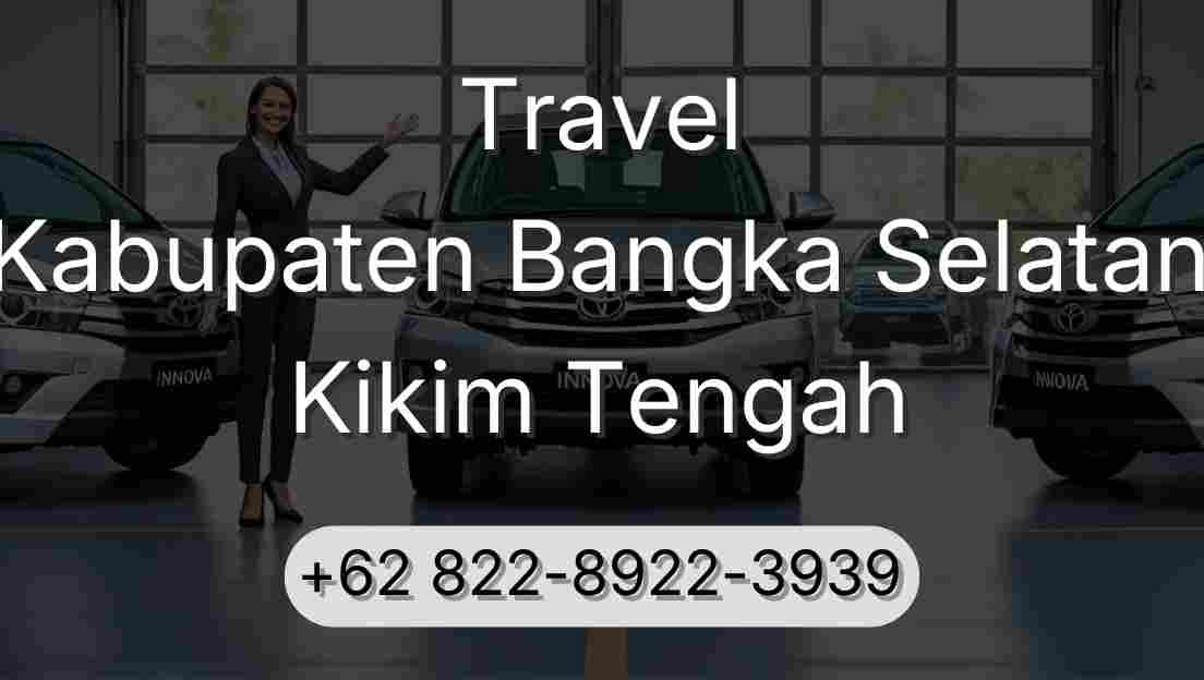 Travel Kabupaten Bangka Selatan Kikim Tengah