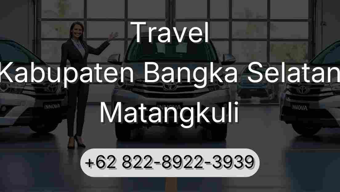 Travel Kabupaten Bangka Selatan Matangkuli