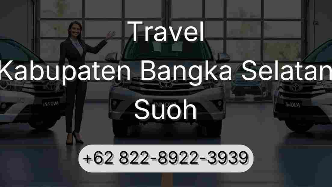 Travel Kabupaten Bangka Selatan Suoh