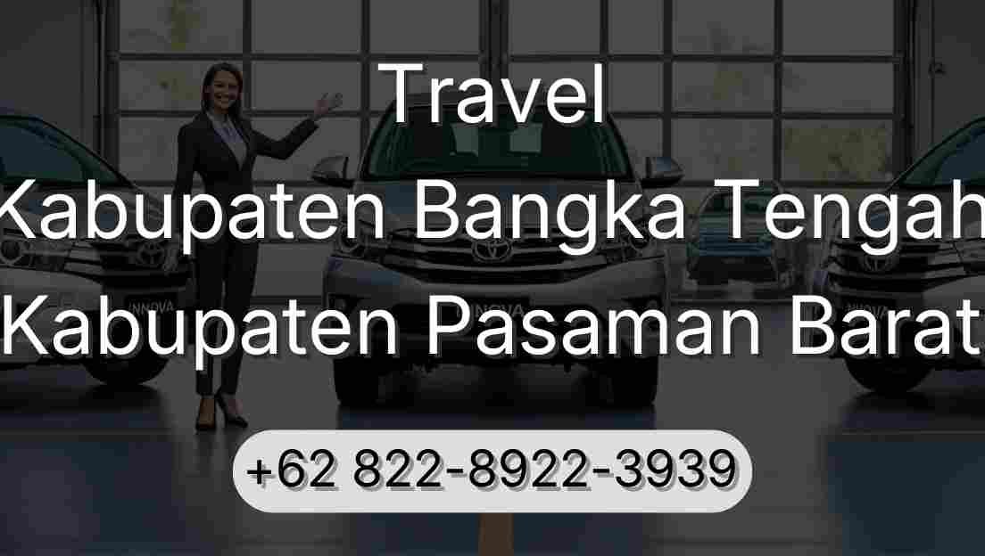 Travel Kabupaten Bangka Tengah Kabupaten Pasaman Barat