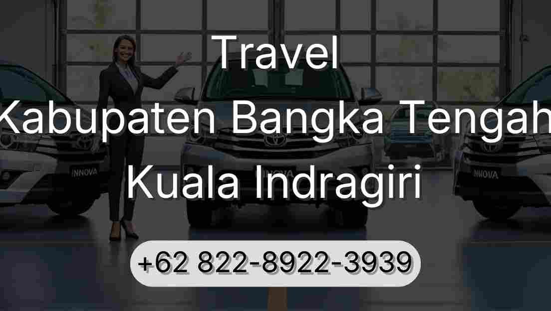 Travel Kabupaten Bangka Tengah Kuala Indragiri