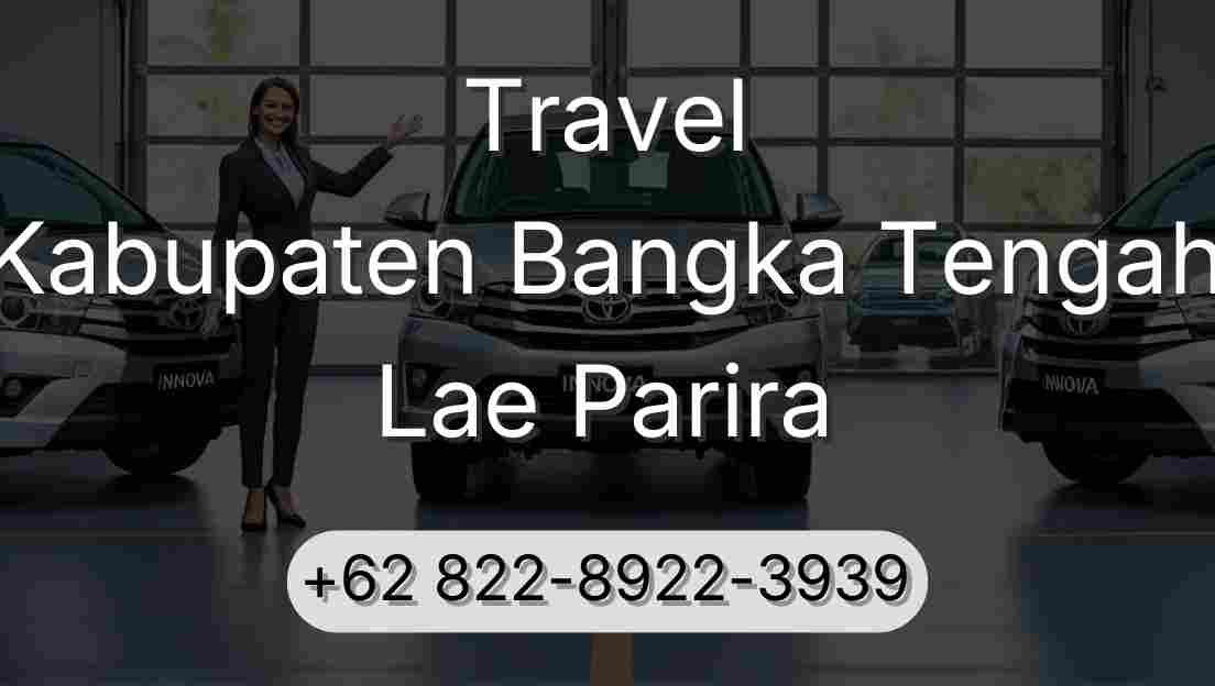 Travel Kabupaten Bangka Tengah Lae Parira