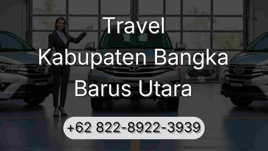 Travel Kabupaten Bangka Barus Utara