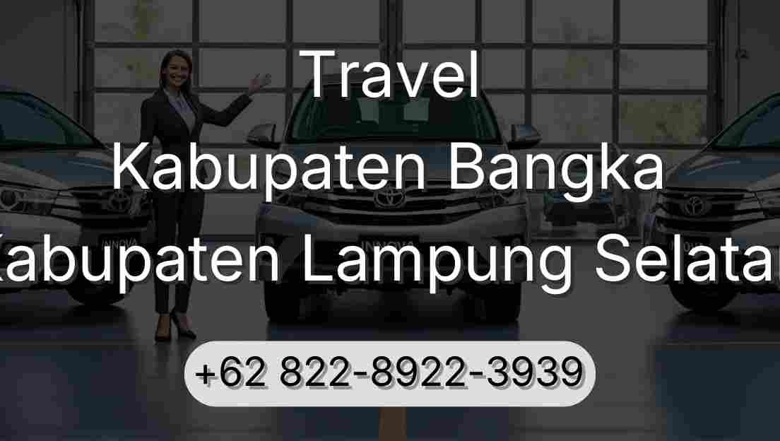 Travel Kabupaten Bangka Kabupaten Lampung Selatan