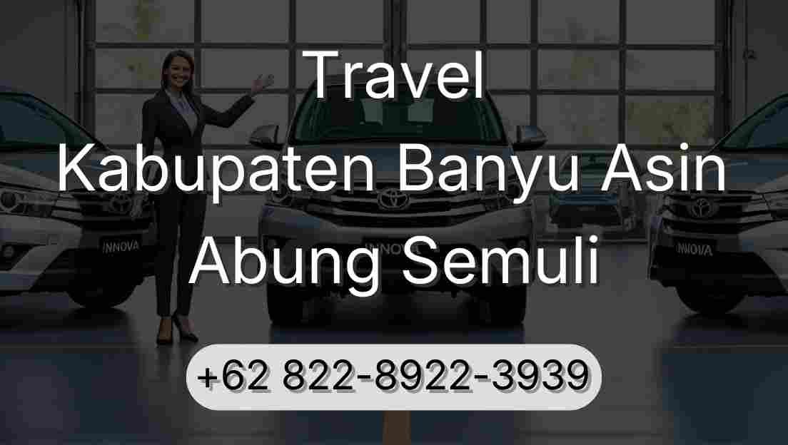 Travel Kabupaten Banyu Asin Abung Semuli