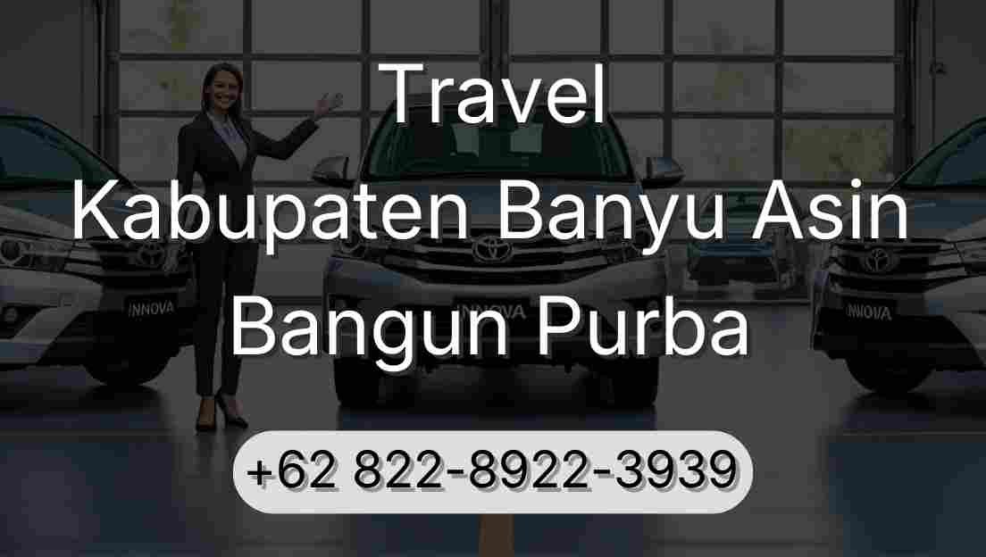 Travel Kabupaten Banyu Asin Bangun Purba