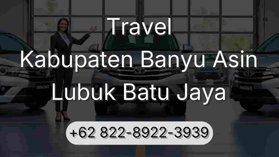 Travel Kabupaten Banyu Asin Lubuk Batu Jaya