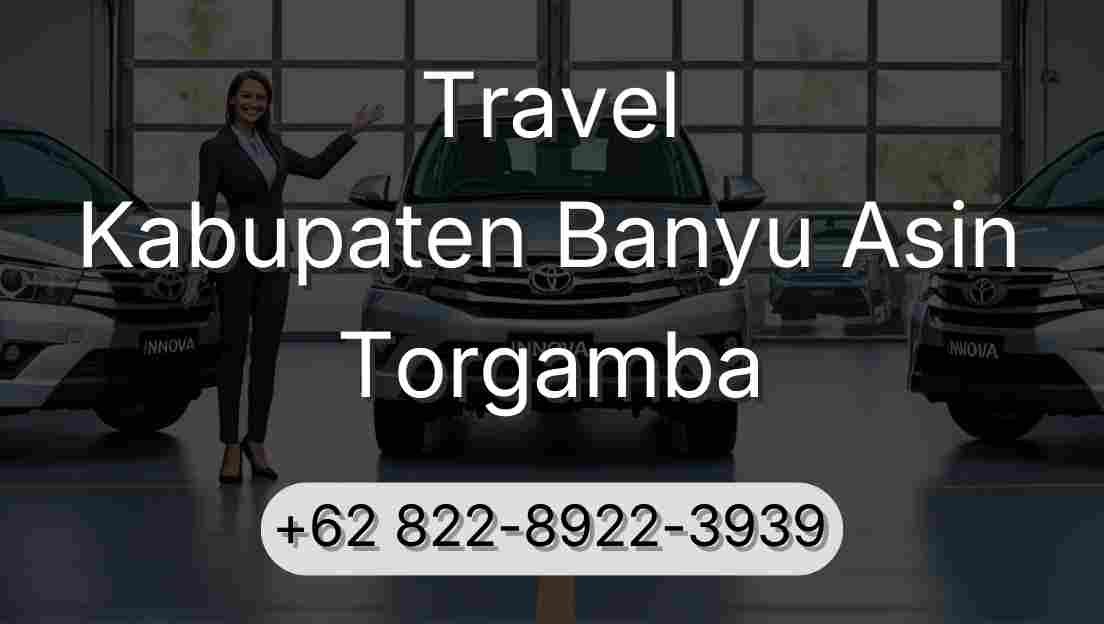 Travel Kabupaten Banyu Asin Torgamba