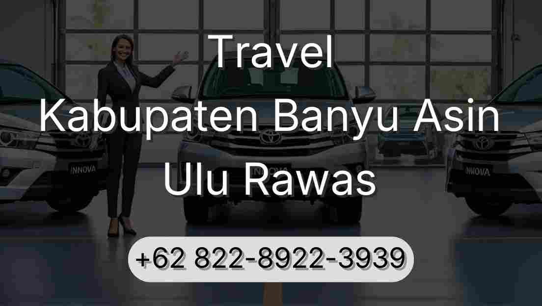 Travel Kabupaten Banyu Asin Ulu Rawas