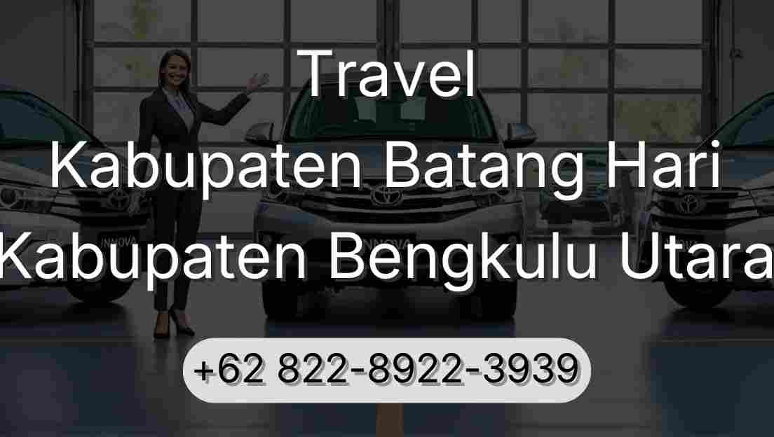 Travel Kabupaten Batang Hari Kabupaten Bengkulu Utara
