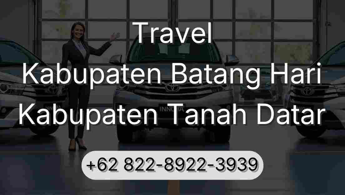 Travel Kabupaten Batang Hari Kabupaten Tanah Datar