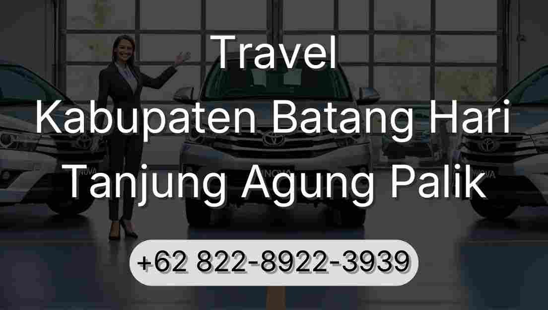 Travel Kabupaten Batang Hari Tanjung Agung Palik