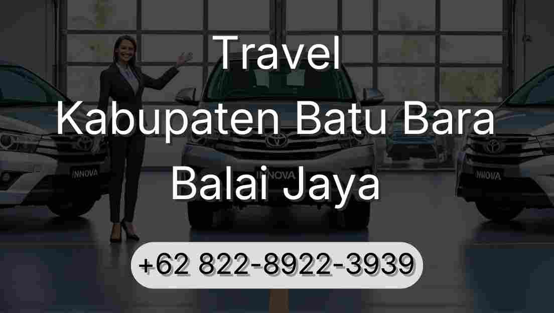 Travel Kabupaten Batu Bara Balai Jaya