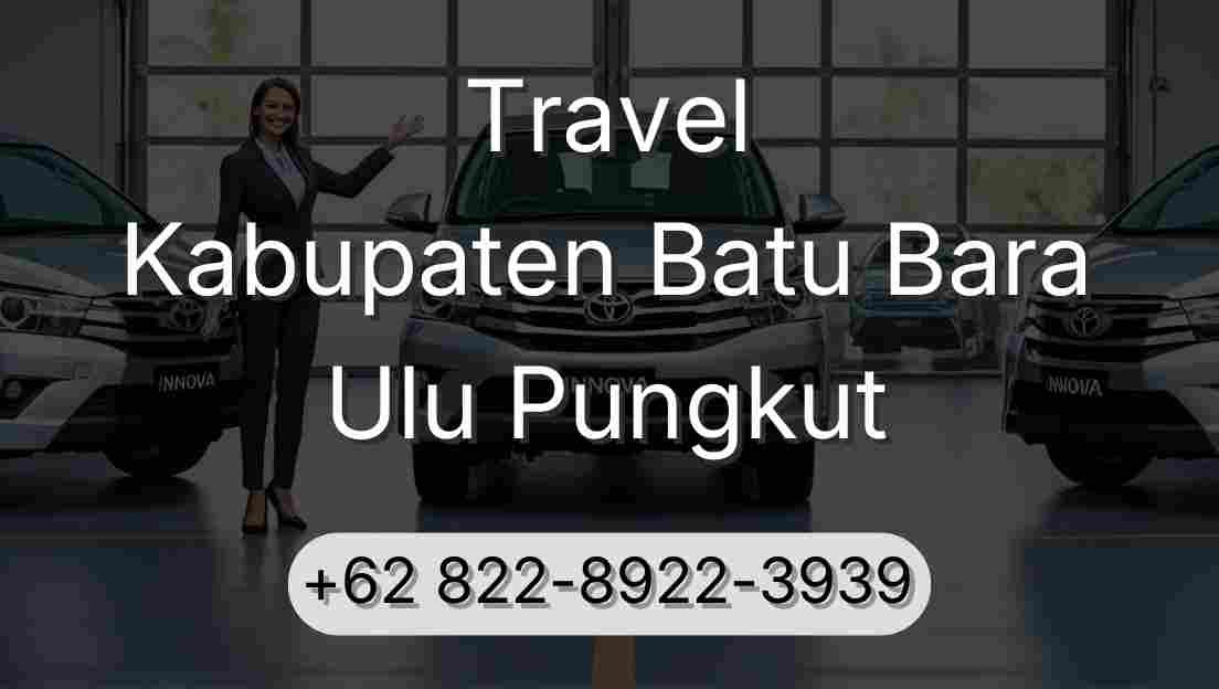 Travel Kabupaten Batu Bara Ulu Pungkut