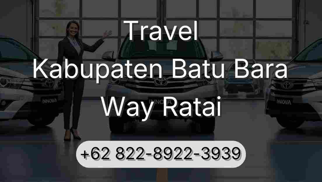 Travel Kabupaten Batu Bara Way Ratai