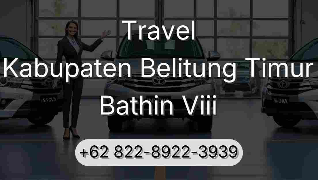 Travel Kabupaten Belitung Timur Bathin Viii
