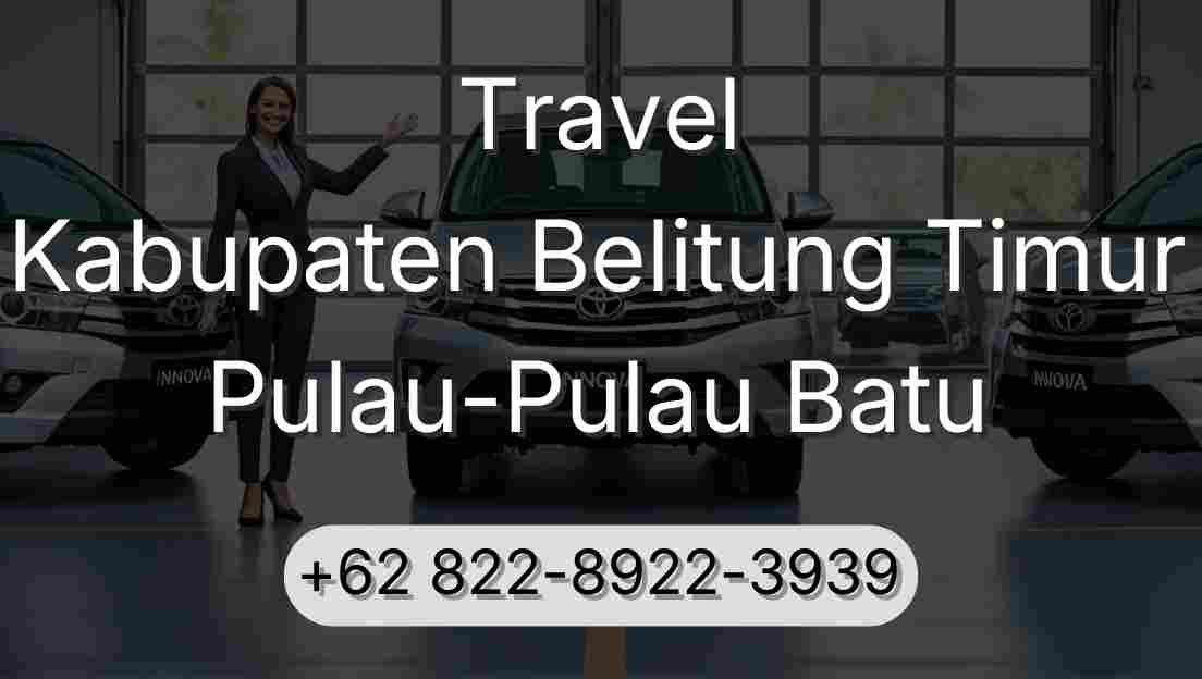 Travel Kabupaten Belitung Timur Pulau-Pulau Batu