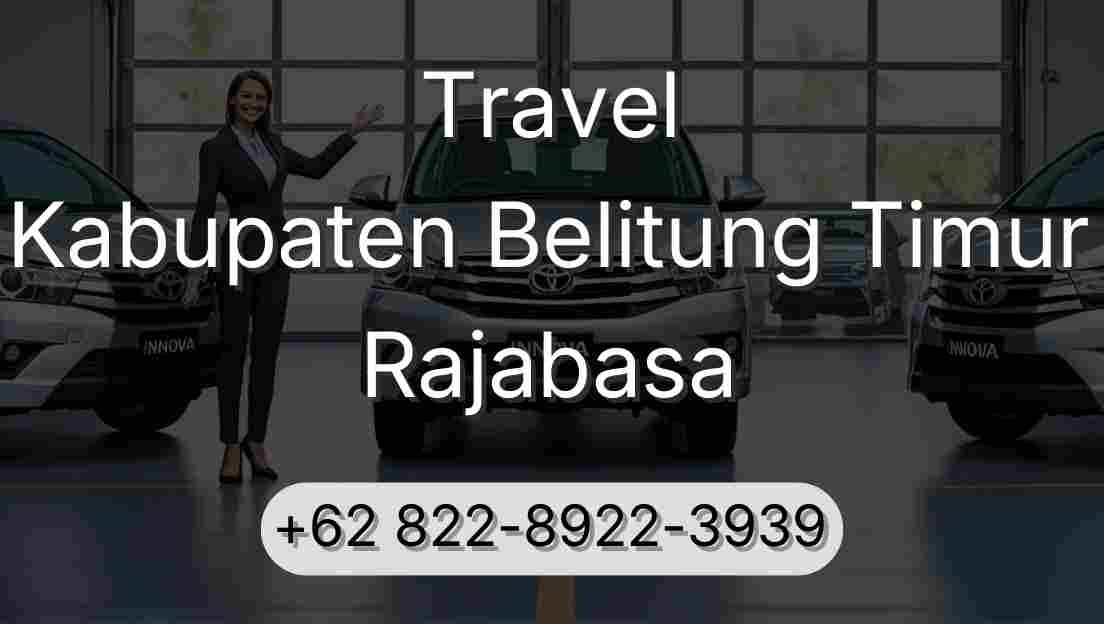 Travel Kabupaten Belitung Timur Rajabasa